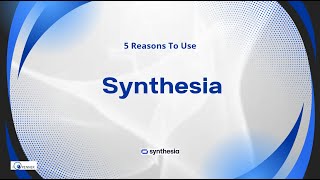 5 Reasons To Use Synthesia [upl. by Wallas704]