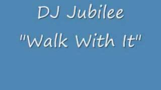 DJ Jubilee Walk With It [upl. by Siuqcram225]