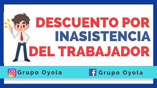 CÁLCULO DE DESCUENTO POR INASISTENCIA DEL TRABAJADOR  PERU 2020 [upl. by Ozmo]