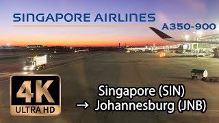 【4K Flight】 Singapore SIN to Johannesburg JNB Singapore Airlines A350900 [upl. by Dallis246]