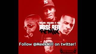 Meek Mill Ft TI Rick Ross amp Vado  Rose Red Remix [upl. by Waldos]