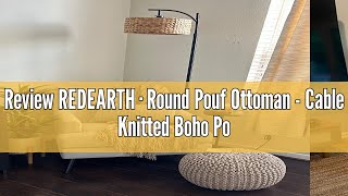 Review REDEARTH · Round Pouf Ottoman  Cable Knitted Boho Poof  Home Décor Cord Pouffe Handmade [upl. by Aisiat]