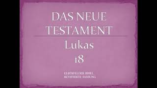 Lukas 18  Elberfelder Bibel [upl. by Erek]