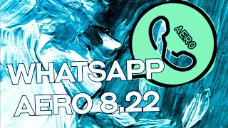 Descargar Whatsapp Aero 822  Instalación y Tips Cómo actualizar [upl. by Llehcram]