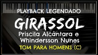 🎤 Girassol PLAYBACK LEGENDADO  TOM MASCULINO Priscila Alcântara e Whindersson Nunes [upl. by Occer]