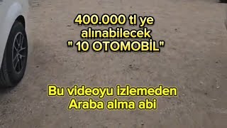 400 bin tl param var hangi arabayı almalıyım [upl. by Debo]