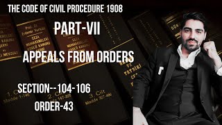 SECTION 104 105 amp 106 OF CPC APPEALS FROM ORDERS CIVIL PROCEDURE CODE 1908 ORDERS FROM WHICH APPEAL [upl. by Erotavlas]