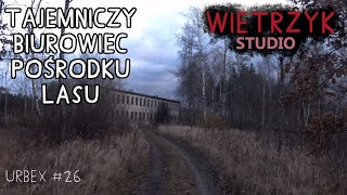 Opuszczony Biurowiec Kolejowy pośrodku lasu  Urbex 26  Wietrzyk Studio [upl. by Lambert]