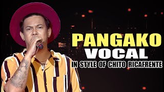 PANGAKO VOCAL IN STYLE OF CHITO RICAFRENTE CONTEST PIECE vocal opm lyrics [upl. by Ynomrah]