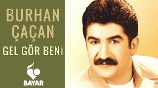 Burhan Çaçan  Gel Gör Beni  İlahi [upl. by Ahsenrad]