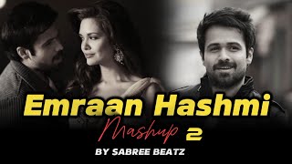 Emraan Hashmi Mashup 2 LOFI MIX  SABREE BEATZ  Love amp Sad Lofi  Indian Lofi [upl. by Ahsema]