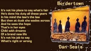 Dan Seals  Bordertown  lyrics 1990 [upl. by Oetomit]