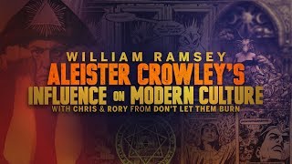 William Ramsey  Aleister Crowleys Influence on Modern Culture [upl. by Bertina]