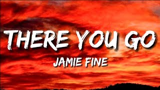 There You Go  Jamie Fine Lyrics [upl. by Nosreg]