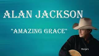 Alan Jackson  quotAmazing Gracequot [upl. by Leticia]