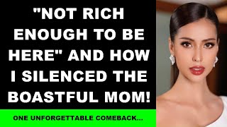 quotNot Rich Enough to Be Herequot and How I Silenced the Boastful Mom [upl. by Pubilis]