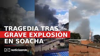 Tragedia en Soacha tras la fuerte explosión de una polvorería [upl. by Clarie]