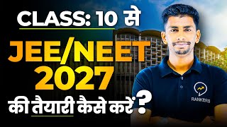 How to start JEE  NEET preparation from class 10 3 year Roadmap  Detailed video [upl. by Elbys]