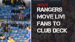 Rangers move Livi fans to Club Deck in trial move [upl. by Charin]