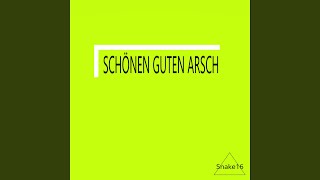 SCHÖNEN GUTEN ARSCH [upl. by Aliemaj875]