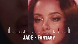 JADE  Fantasy Official Music [upl. by Strickler]