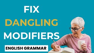 Fix Dangling Modifiers FAST and Improve Your Writing Today [upl. by Bihas]