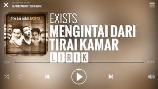 Exists  Mengintai Dari Tirai Kamar Lirik [upl. by Yand]