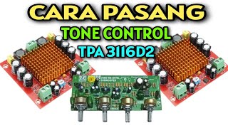 Cara Pasang Tone Control di driver TPA 3116D2 STEREO [upl. by Recor]