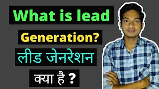 What is lead generation lead generation kya hota hai [upl. by Zadoc542]