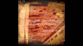 The Echelon Effect  Tracking Aeroplanes  from Field Recordings [upl. by Carmen892]