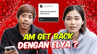 AM GET BACK DENGAN ELYA  JAWAB SOALAN NETIZEN [upl. by Bashemath]