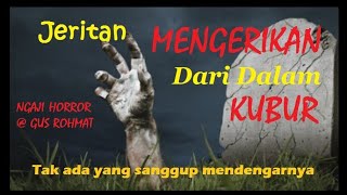 Jeritan Mengerikan dari dalam Kubur [upl. by Lynden]