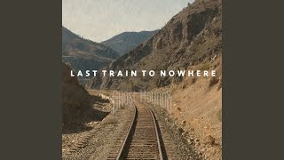 Last Train To Nowhere [upl. by Bunch]