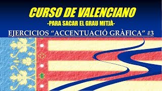 Ejercicios en valenciano Acentuación gráfica 3 [upl. by Yenaled946]