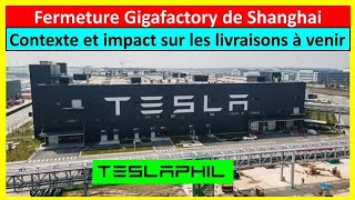 Fermeture de la Gigafactory de Shanghai  contexte et impact sur les livraisons des Model 3 et Y [upl. by Annahsirhc]