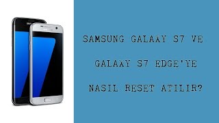 Samsung Galaxy S7 Serisine Nasıl Reset Atılır [upl. by Aseena]