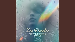 La Duda feat Victor Luciano [upl. by Tootsie]