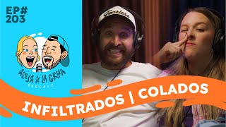 EP203 Infiltrádos Colados  Se siente el Aloe [upl. by Tove]