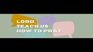 Lord Teach Us To Pray  week 1  Sunday 20th October 2024 [upl. by Avi]