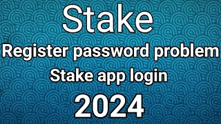 Stake register password problem  Stake app login kaise kare  stake [upl. by Dianthe]