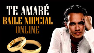 ❤ TE AMARÉ ❤  Marc Anthony 💥 BAILE DE BODA ONLINE GRATIS 💥 wedding dance company [upl. by Benedicto]