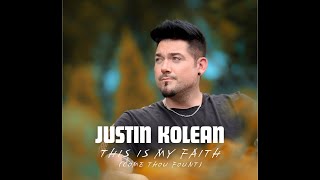 Justin Kolean  This Is My Faith Come Thou Fount  Lyric Video [upl. by Atcliffe]