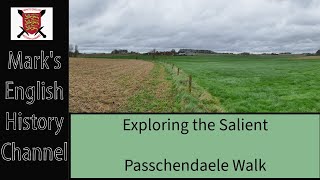 Exploring the Salient  Passchendaele Walk [upl. by Naus32]