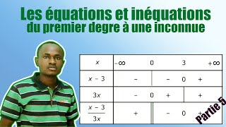 COURS DETAILLE SUR LES EQUATIONS ET INEQUATIONS DU PREMIER DEGRE A UNE INCONUE Partie 5 [upl. by Nolos]