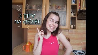 3 TIPY NA VEČEŘE  Beauty ByEli [upl. by Fromma]