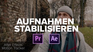 Verwackelte Aufnahmen stabilisieren 2 Varianten Premiere Pro amp After Effects [upl. by Ariek]