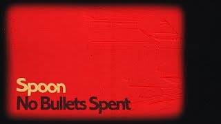 Spoon  quotNo Bullets Spentquot Lyric Video [upl. by Nylsirhc961]