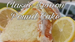 Southern Lemon Pound Cake  Scratch Made  With a Little Twist [upl. by Ellesij]