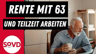 Rente mit 63 und Teilzeit arbeiten [upl. by Huan565]