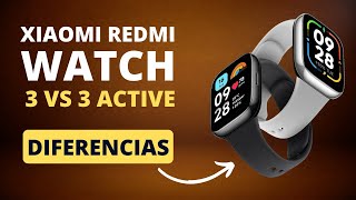 Xiaomi Redmi Watch 3 vs Redmi Watch 3 Active  ¿Cuál merece más la pena por su precio [upl. by Cailly850]